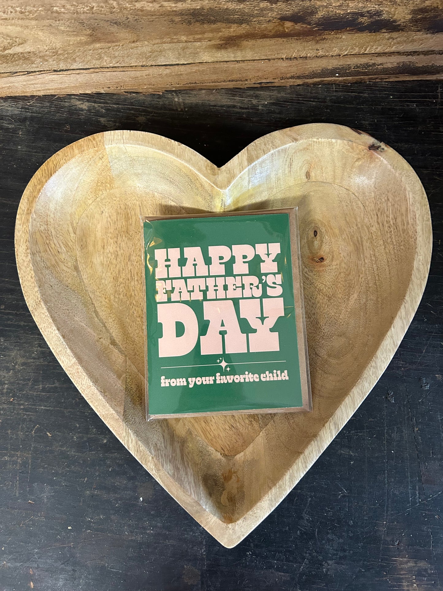 Happy Father's Day (From Your Favorite Child)