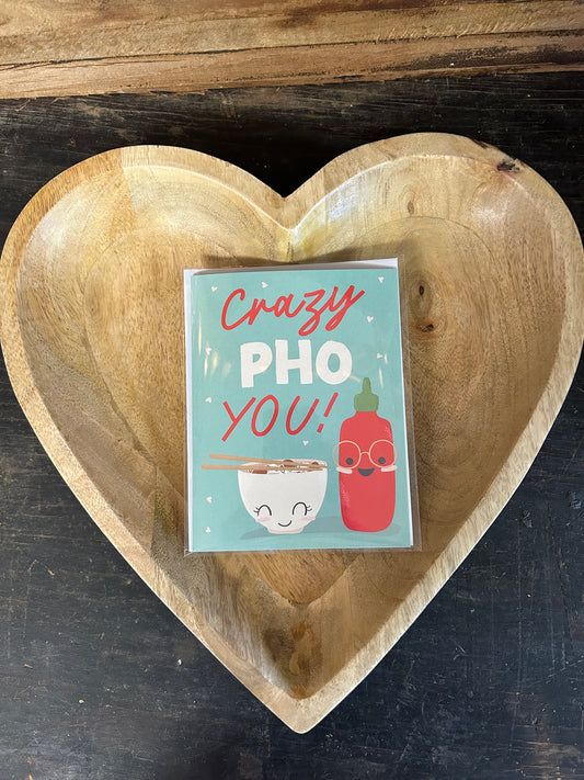 Crazy Pho You Greeting Card