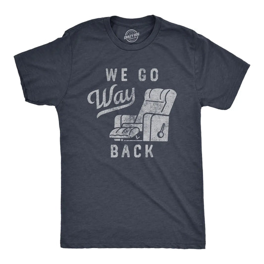 We Go Way Back Men's T-shirt